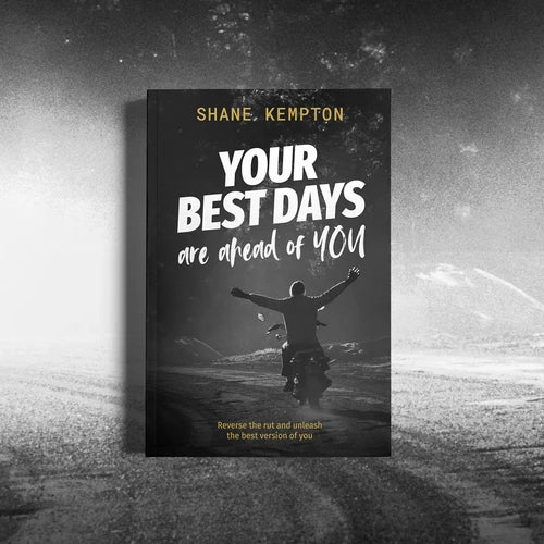 Your Best Days are ahead of You